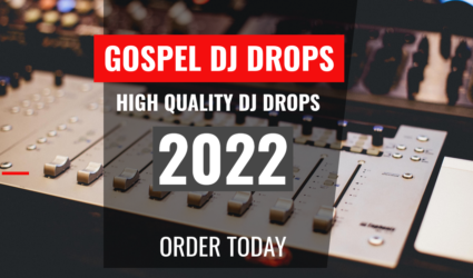 Gospel Dj Drops 2022