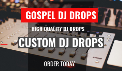 Gospel Dj Drops - Custom Dj Drops