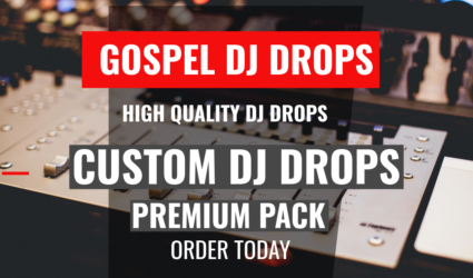 Gospel Dj Drops - Custom Drop Premium Pack