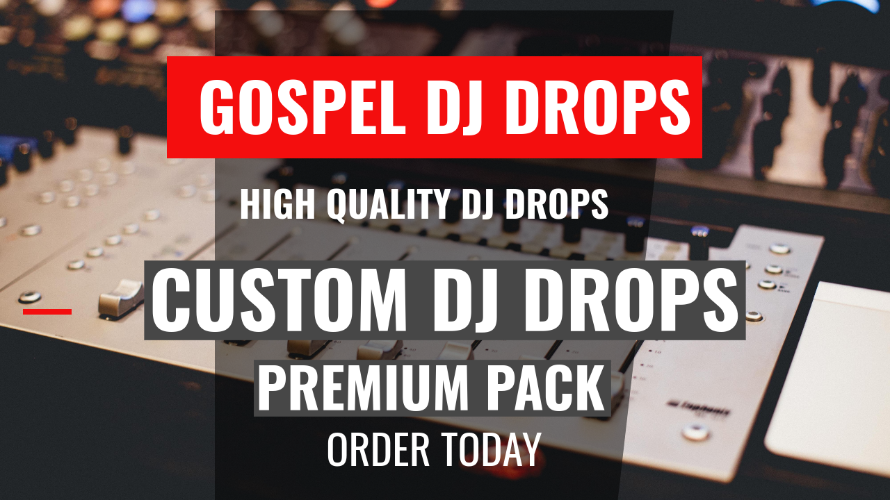 Gospel Dj Drops - Custom Drop Premium Pack